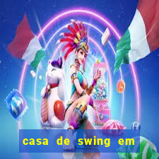 casa de swing em porto seguro